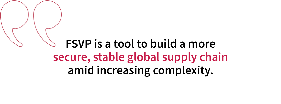 Pull quote stating that FSVP can help build a more secure and stable global food supply chain amid increasing supply chain complexity.