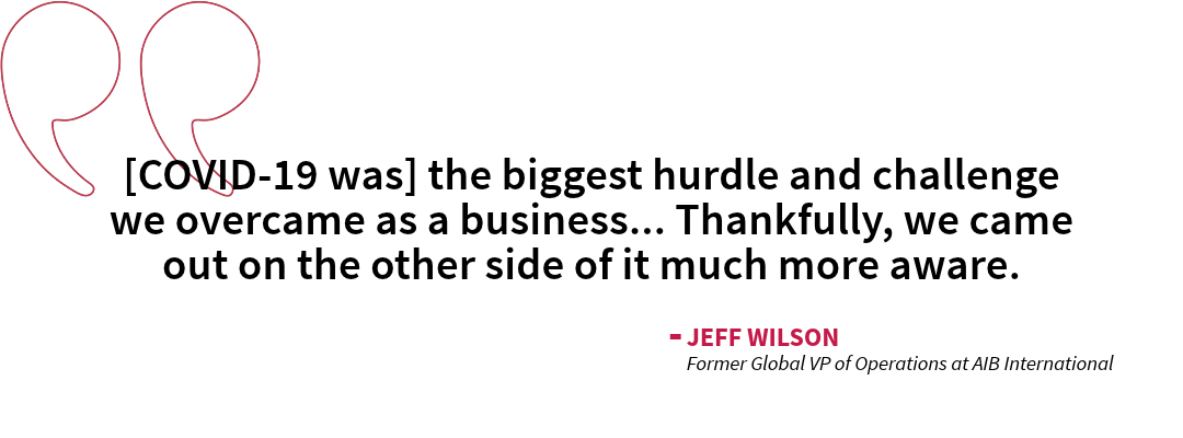 Pull quote from former AIB International Global VP of Operations Jeff Wilson reflecting on COVID-19 as a major business challenge that left the organization more aware and prepared.