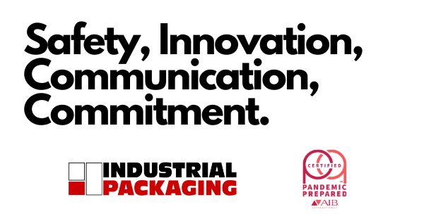 Safety, Innovation, Communication, Commitment Pandemic Prepared Certification Industrial Packaging